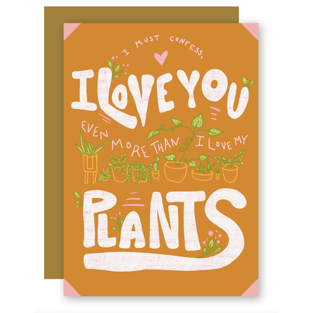 "I Love You More Than My Plants" Greeting Cards + Matching Envelope, Blank Inside (Words of Love)