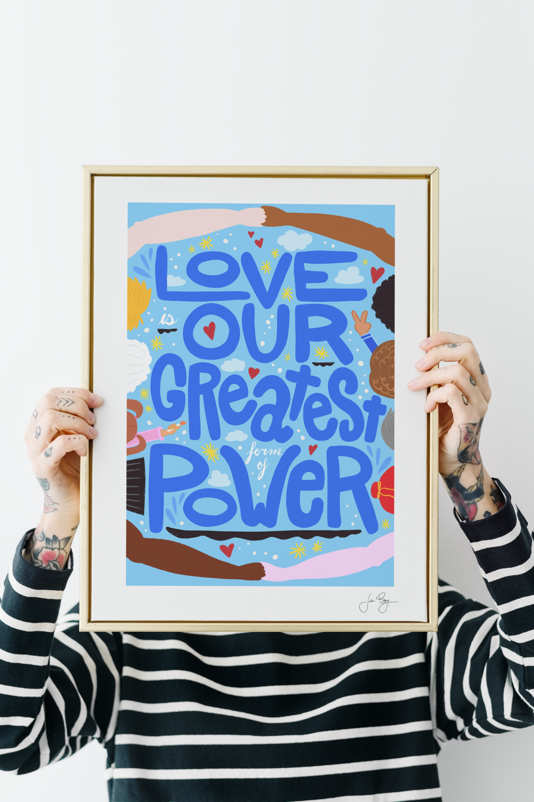 "Love is Our Greatest Form of Power" Art Print (12x18")