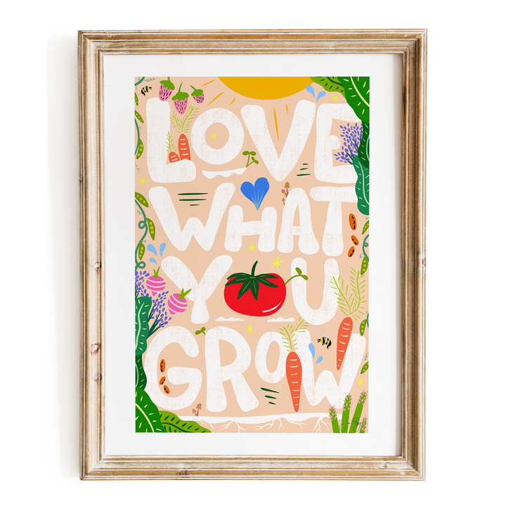 "Love What You Grow" Meditative Eco-Art Print 12x18"