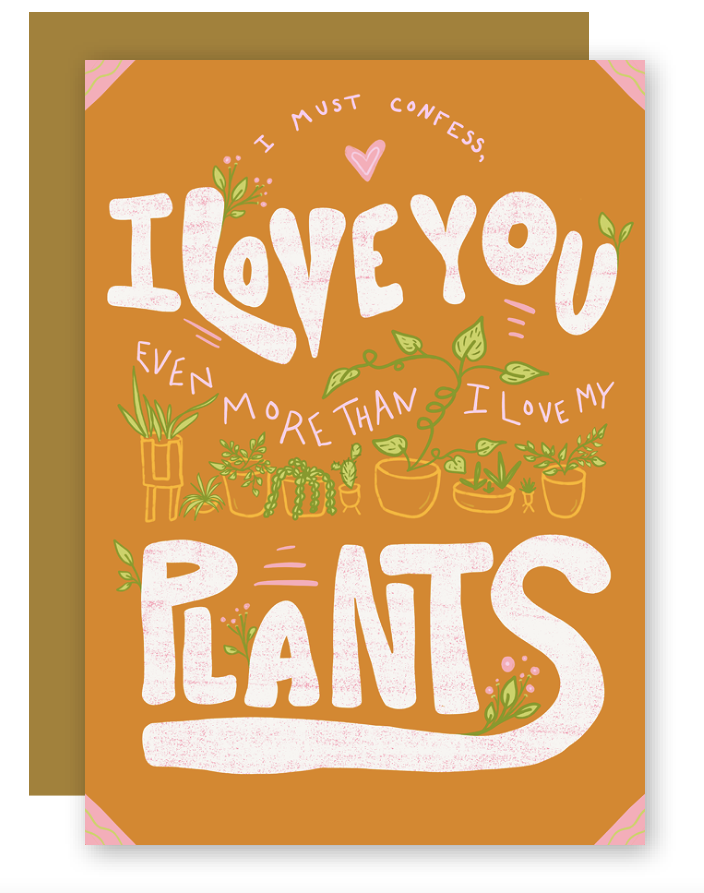 "I Love You More Than My Plants" Greeting Cards + Matching Envelope, Blank Inside (Words of Love)